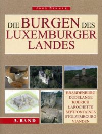 Die Burgen des Luxemburger Landes Band 3